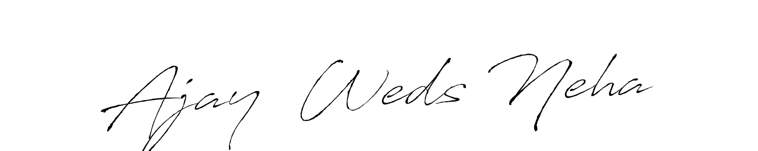 Use a signature maker to create a handwritten signature online. With this signature software, you can design (Antro_Vectra) your own signature for name Ajay  Weds Neha. Ajay  Weds Neha signature style 6 images and pictures png