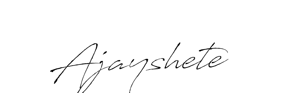 Also we have Ajayshete name is the best signature style. Create professional handwritten signature collection using Antro_Vectra autograph style. Ajayshete signature style 6 images and pictures png