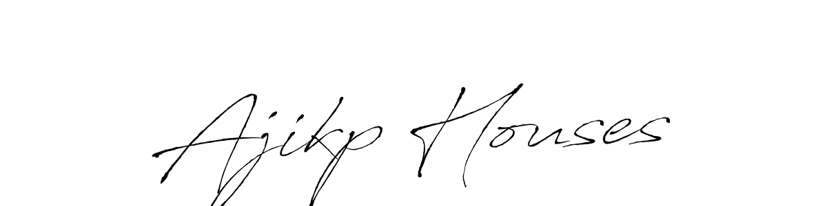 Ajikp Houses stylish signature style. Best Handwritten Sign (Antro_Vectra) for my name. Handwritten Signature Collection Ideas for my name Ajikp Houses. Ajikp Houses signature style 6 images and pictures png