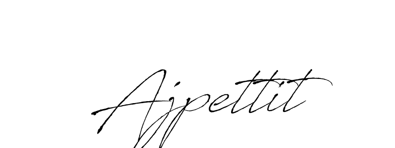You should practise on your own different ways (Antro_Vectra) to write your name (Ajpettit) in signature. don't let someone else do it for you. Ajpettit signature style 6 images and pictures png