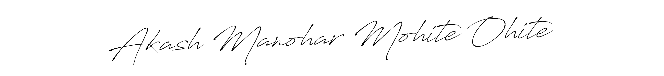 Also we have Akash Manohar Mohite Ohite name is the best signature style. Create professional handwritten signature collection using Antro_Vectra autograph style. Akash Manohar Mohite Ohite signature style 6 images and pictures png