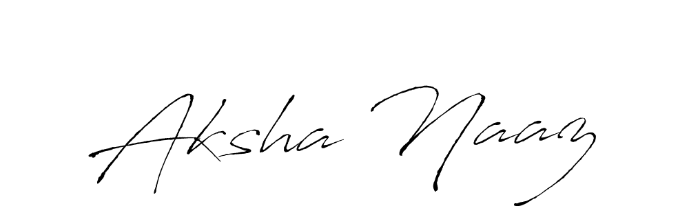 Aksha Naaz stylish signature style. Best Handwritten Sign (Antro_Vectra) for my name. Handwritten Signature Collection Ideas for my name Aksha Naaz. Aksha Naaz signature style 6 images and pictures png