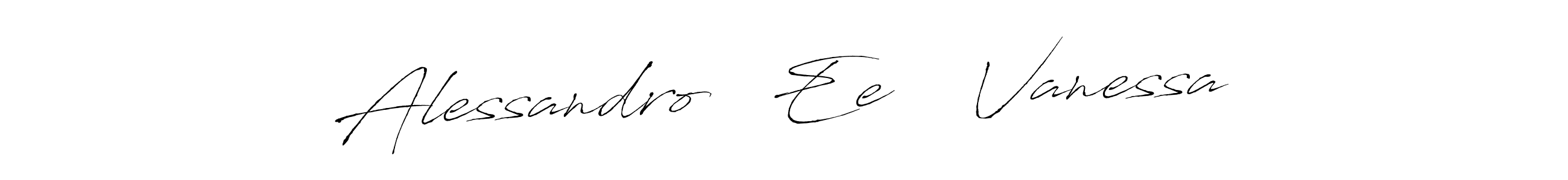 Alessandro   Ee    Vanessa stylish signature style. Best Handwritten Sign (Antro_Vectra) for my name. Handwritten Signature Collection Ideas for my name Alessandro   Ee    Vanessa. Alessandro   Ee    Vanessa signature style 6 images and pictures png