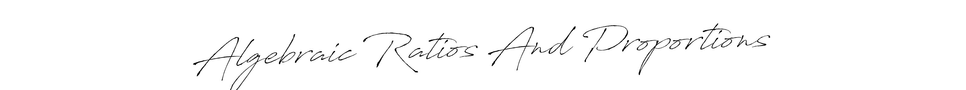 Also we have Algebraic Ratios And Proportions name is the best signature style. Create professional handwritten signature collection using Antro_Vectra autograph style. Algebraic Ratios And Proportions signature style 6 images and pictures png