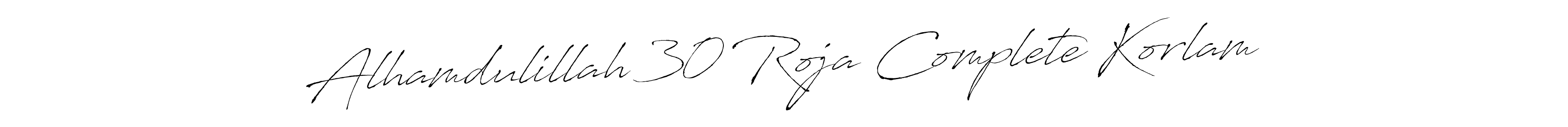 Use a signature maker to create a handwritten signature online. With this signature software, you can design (Antro_Vectra) your own signature for name Alhamdulillah 30 Roja Complete Korlam. Alhamdulillah 30 Roja Complete Korlam signature style 6 images and pictures png