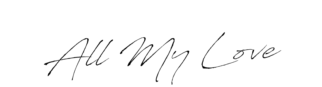 The best way (Antro_Vectra) to make a short signature is to pick only two or three words in your name. The name All My Love include a total of six letters. For converting this name. All My Love signature style 6 images and pictures png