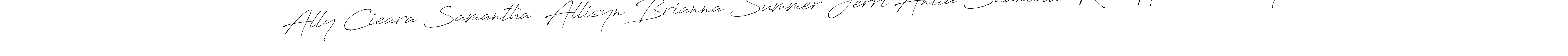 Also You can easily find your signature by using the search form. We will create Ally Cieara Samantha  Allisyn Brianna Summer Jerri Anita Shantelle Ruth Harlow Tammy name handwritten signature images for you free of cost using Antro_Vectra sign style. Ally Cieara Samantha  Allisyn Brianna Summer Jerri Anita Shantelle Ruth Harlow Tammy signature style 6 images and pictures png