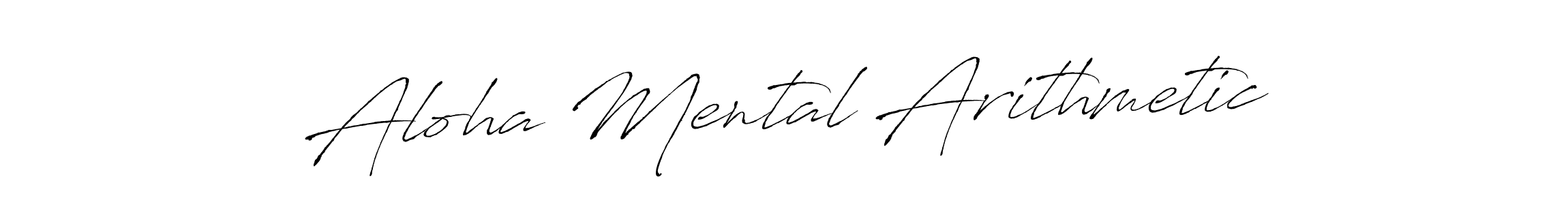 Use a signature maker to create a handwritten signature online. With this signature software, you can design (Antro_Vectra) your own signature for name Aloha Mental Arithmetic. Aloha Mental Arithmetic signature style 6 images and pictures png