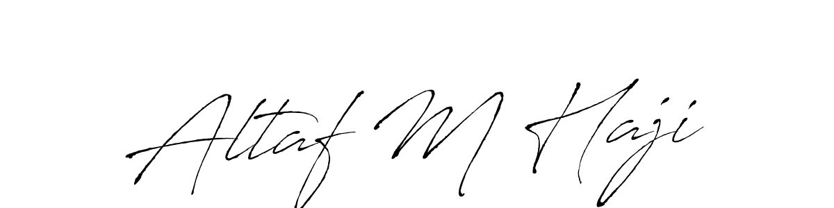 Design your own signature with our free online signature maker. With this signature software, you can create a handwritten (Antro_Vectra) signature for name Altaf M Haji. Altaf M Haji signature style 6 images and pictures png