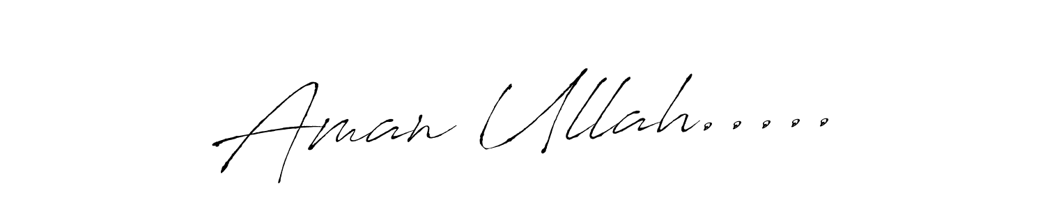 How to make Aman Ullah..... signature? Antro_Vectra is a professional autograph style. Create handwritten signature for Aman Ullah..... name. Aman Ullah..... signature style 6 images and pictures png