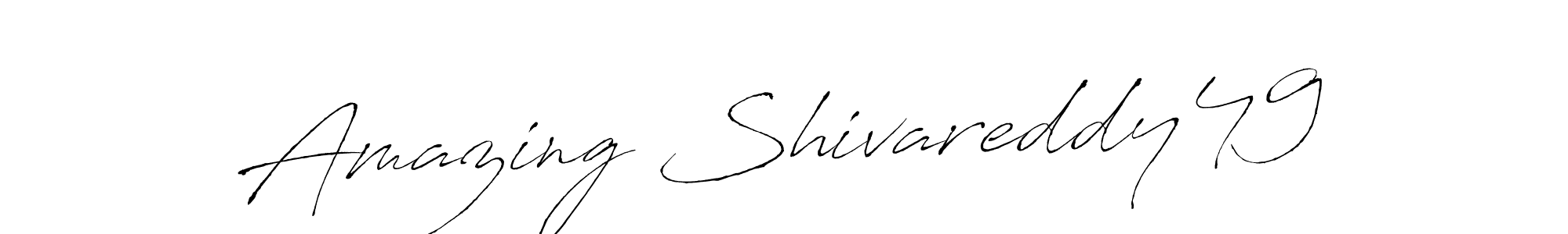 Also we have Amazing Shivareddy49 name is the best signature style. Create professional handwritten signature collection using Antro_Vectra autograph style. Amazing Shivareddy49 signature style 6 images and pictures png