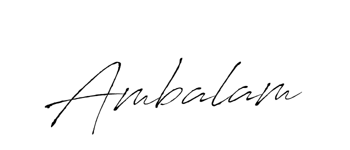 You should practise on your own different ways (Antro_Vectra) to write your name (Ambalam) in signature. don't let someone else do it for you. Ambalam signature style 6 images and pictures png
