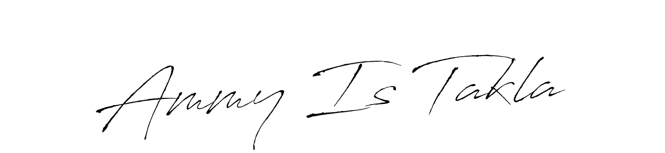 Make a beautiful signature design for name Ammy Is Takla. With this signature (Antro_Vectra) style, you can create a handwritten signature for free. Ammy Is Takla signature style 6 images and pictures png