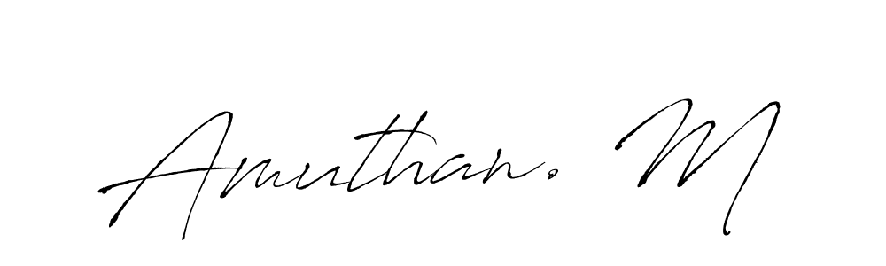 How to make Amuthan. M signature? Antro_Vectra is a professional autograph style. Create handwritten signature for Amuthan. M name. Amuthan. M signature style 6 images and pictures png