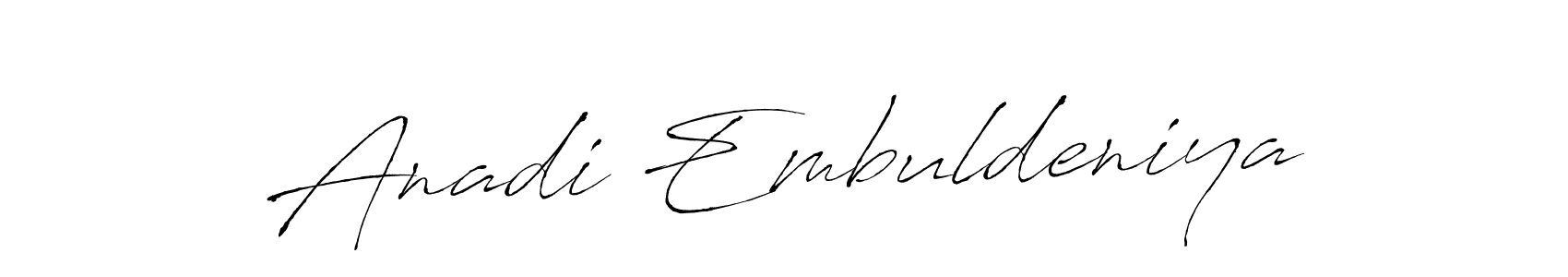 You should practise on your own different ways (Antro_Vectra) to write your name (Anadi Embuldeniya) in signature. don't let someone else do it for you. Anadi Embuldeniya signature style 6 images and pictures png