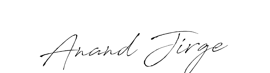 Make a beautiful signature design for name Anand Jirge. With this signature (Antro_Vectra) style, you can create a handwritten signature for free. Anand Jirge signature style 6 images and pictures png