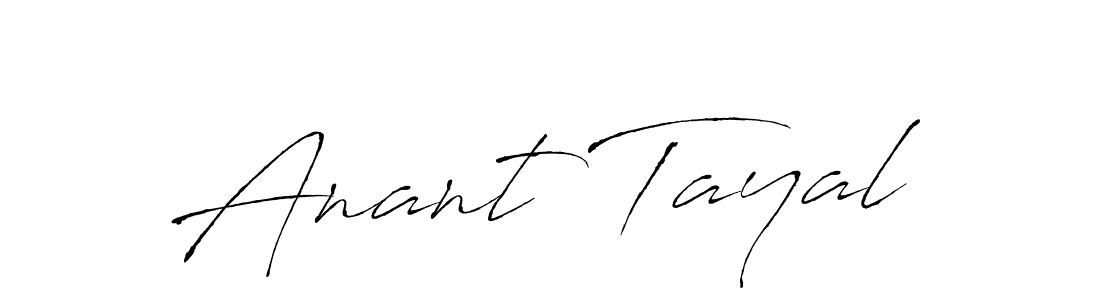 Make a beautiful signature design for name Anant Tayal. Use this online signature maker to create a handwritten signature for free. Anant Tayal signature style 6 images and pictures png