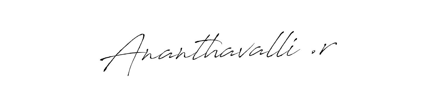 This is the best signature style for the Ananthavalli .r name. Also you like these signature font (Antro_Vectra). Mix name signature. Ananthavalli .r signature style 6 images and pictures png