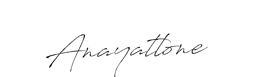 Also we have Anayatlone name is the best signature style. Create professional handwritten signature collection using Antro_Vectra autograph style. Anayatlone signature style 6 images and pictures png