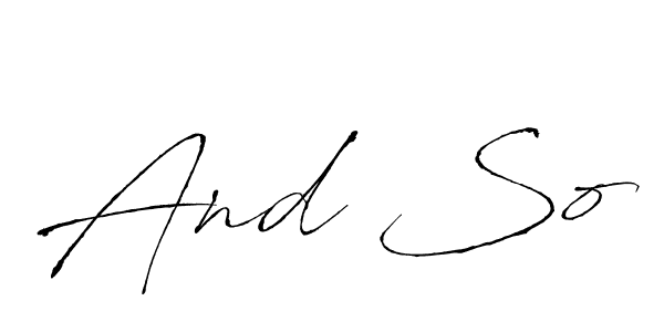 Antro_Vectra is a professional signature style that is perfect for those who want to add a touch of class to their signature. It is also a great choice for those who want to make their signature more unique. Get And So name to fancy signature for free. And So signature style 6 images and pictures png