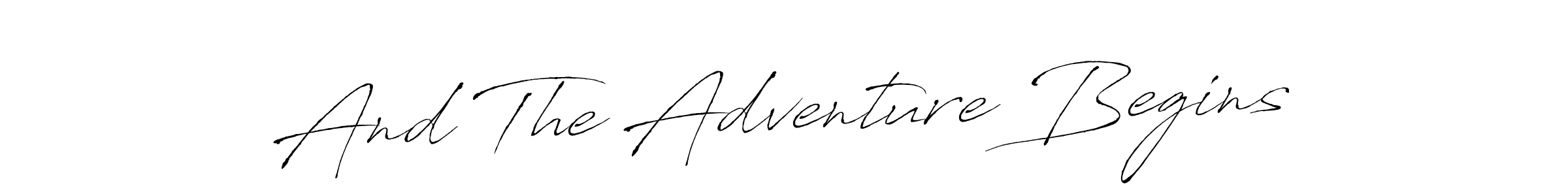 Design your own signature with our free online signature maker. With this signature software, you can create a handwritten (Antro_Vectra) signature for name And The Adventure Begins. And The Adventure Begins signature style 6 images and pictures png