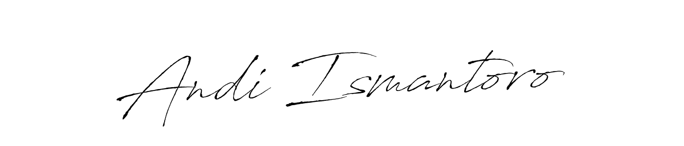 Also we have Andi Ismantoro name is the best signature style. Create professional handwritten signature collection using Antro_Vectra autograph style. Andi Ismantoro signature style 6 images and pictures png