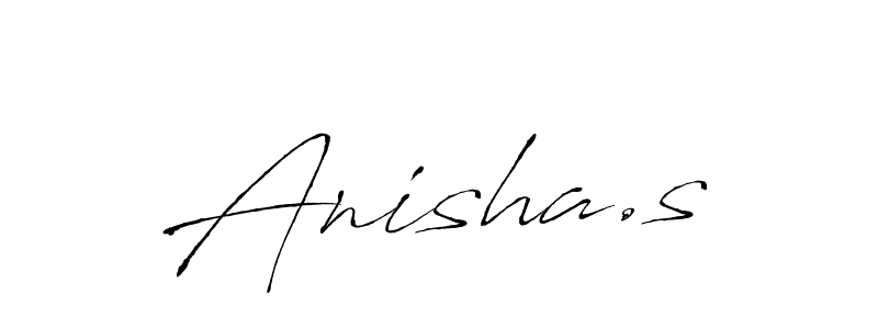 You should practise on your own different ways (Antro_Vectra) to write your name (Anisha.s) in signature. don't let someone else do it for you. Anisha.s signature style 6 images and pictures png