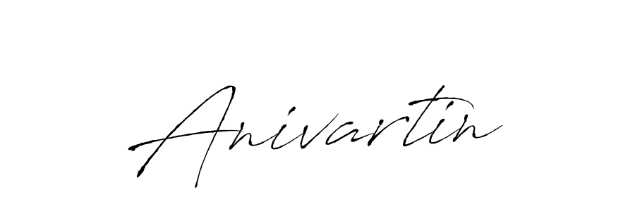 Create a beautiful signature design for name Anivartin. With this signature (Antro_Vectra) fonts, you can make a handwritten signature for free. Anivartin signature style 6 images and pictures png