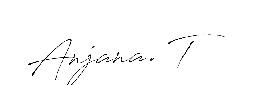 You should practise on your own different ways (Antro_Vectra) to write your name (Anjana. T) in signature. don't let someone else do it for you. Anjana. T signature style 6 images and pictures png