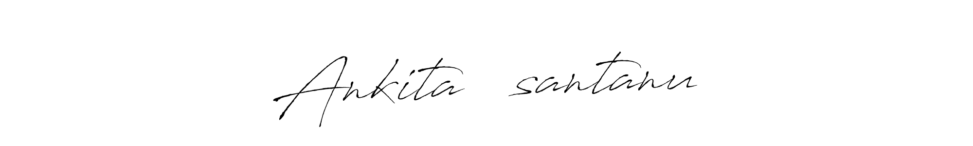 Use a signature maker to create a handwritten signature online. With this signature software, you can design (Antro_Vectra) your own signature for name Ankita ❤️santanu. Ankita ❤️santanu signature style 6 images and pictures png