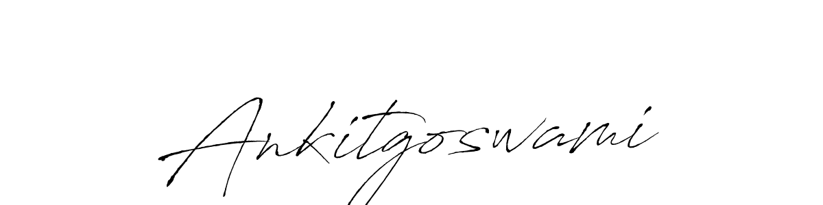 Ankitgoswami stylish signature style. Best Handwritten Sign (Antro_Vectra) for my name. Handwritten Signature Collection Ideas for my name Ankitgoswami. Ankitgoswami signature style 6 images and pictures png