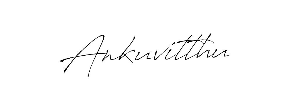 How to make Ankuvitthu name signature. Use Antro_Vectra style for creating short signs online. This is the latest handwritten sign. Ankuvitthu signature style 6 images and pictures png