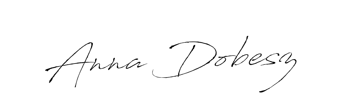 You should practise on your own different ways (Antro_Vectra) to write your name (Anna Dobesz) in signature. don't let someone else do it for you. Anna Dobesz signature style 6 images and pictures png