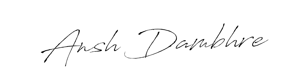 Ansh Dambhre stylish signature style. Best Handwritten Sign (Antro_Vectra) for my name. Handwritten Signature Collection Ideas for my name Ansh Dambhre. Ansh Dambhre signature style 6 images and pictures png