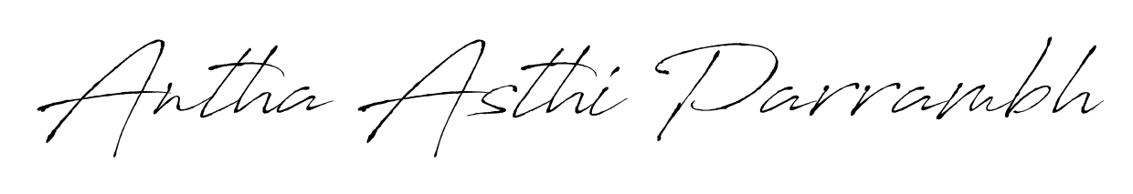 Make a beautiful signature design for name Antha Asthi Parrambh. With this signature (Antro_Vectra) style, you can create a handwritten signature for free. Antha Asthi Parrambh signature style 6 images and pictures png