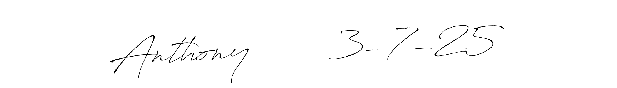 Create a beautiful signature design for name Anthony        3-7-25. With this signature (Antro_Vectra) fonts, you can make a handwritten signature for free. Anthony        3-7-25 signature style 6 images and pictures png