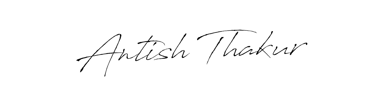 Make a beautiful signature design for name Antish Thakur. With this signature (Antro_Vectra) style, you can create a handwritten signature for free. Antish Thakur signature style 6 images and pictures png