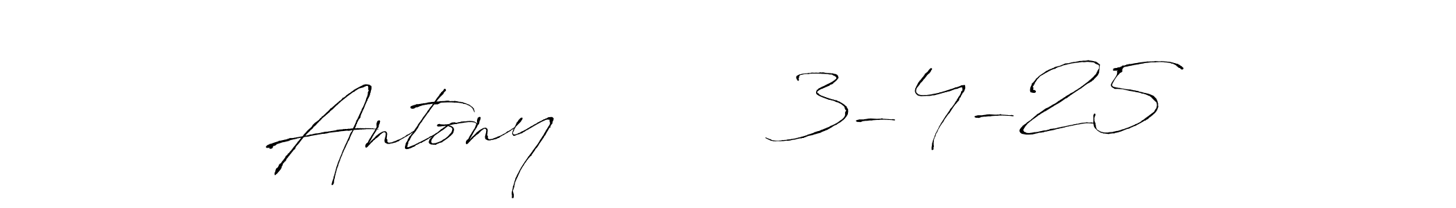 Use a signature maker to create a handwritten signature online. With this signature software, you can design (Antro_Vectra) your own signature for name Antony         3-4-25. Antony         3-4-25 signature style 6 images and pictures png