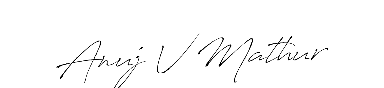 You should practise on your own different ways (Antro_Vectra) to write your name (Anuj V Mathur) in signature. don't let someone else do it for you. Anuj V Mathur signature style 6 images and pictures png