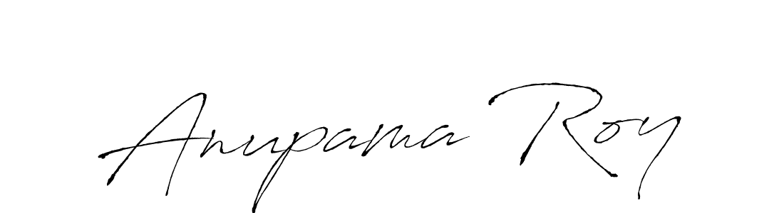 Make a beautiful signature design for name Anupama Roy. With this signature (Antro_Vectra) style, you can create a handwritten signature for free. Anupama Roy signature style 6 images and pictures png