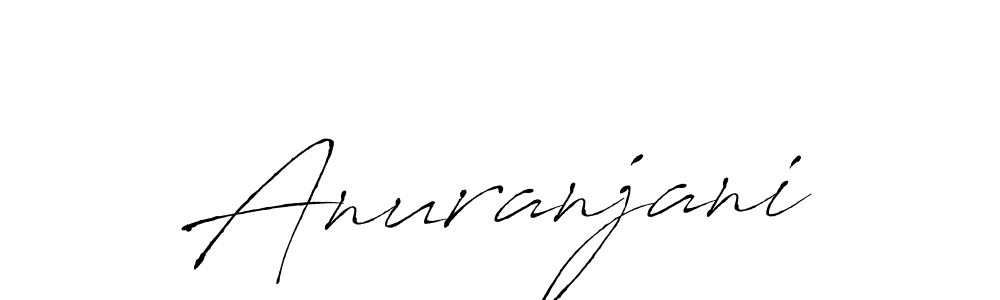 Create a beautiful signature design for name Anuranjani. With this signature (Antro_Vectra) fonts, you can make a handwritten signature for free. Anuranjani signature style 6 images and pictures png