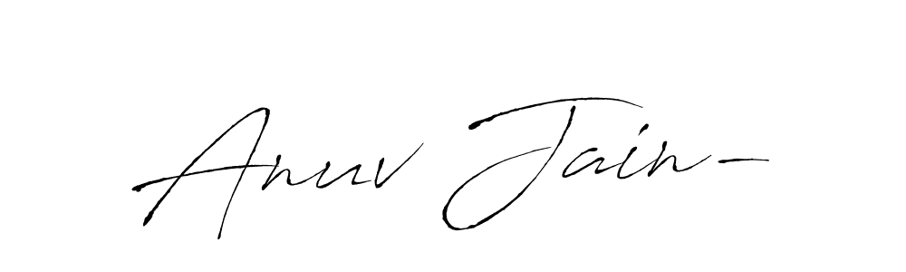 You should practise on your own different ways (Antro_Vectra) to write your name (Anuv Jain-) in signature. don't let someone else do it for you. Anuv Jain- signature style 6 images and pictures png