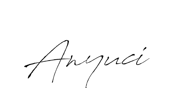 Anyuci stylish signature style. Best Handwritten Sign (Antro_Vectra) for my name. Handwritten Signature Collection Ideas for my name Anyuci. Anyuci signature style 6 images and pictures png