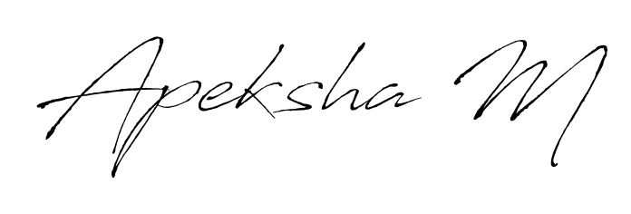 Discover how Apeksha M looks in an executive cursive font (Antro_Vectra). Perfect for legal documents, invoices, and certificates. Apeksha M signature style 6 images and pictures png