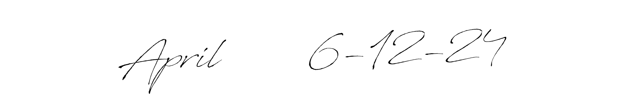 The best way (Antro_Vectra) to make a short signature is to pick only two or three words in your name. The name April        6-12-24 include a total of six letters. For converting this name. April        6-12-24 signature style 6 images and pictures png