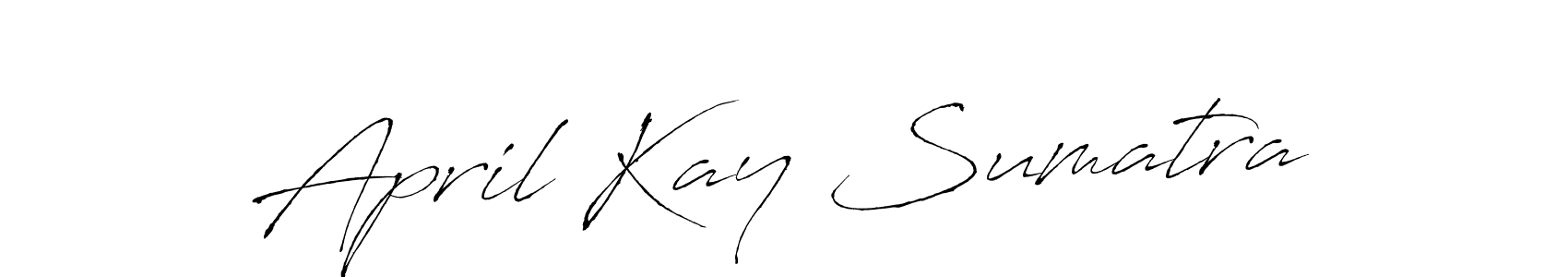 Make a beautiful signature design for name April Kay Sumatra. With this signature (Antro_Vectra) style, you can create a handwritten signature for free. April Kay Sumatra signature style 6 images and pictures png