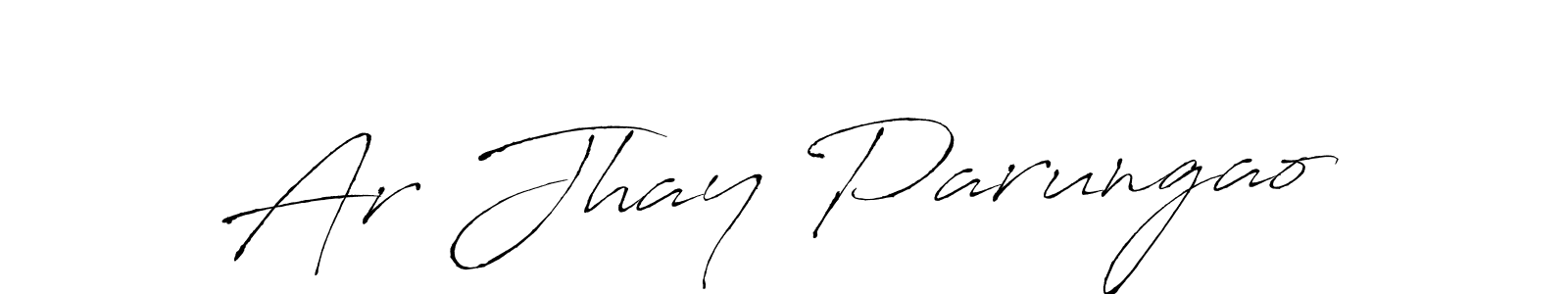 Design your own signature with our free online signature maker. With this signature software, you can create a handwritten (Antro_Vectra) signature for name Ar Jhay Parungao. Ar Jhay Parungao signature style 6 images and pictures png