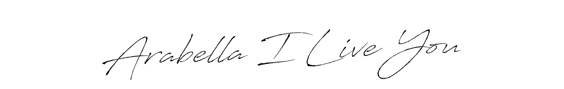 Make a beautiful signature design for name Arabella I Live You. With this signature (Antro_Vectra) style, you can create a handwritten signature for free. Arabella I Live You signature style 6 images and pictures png