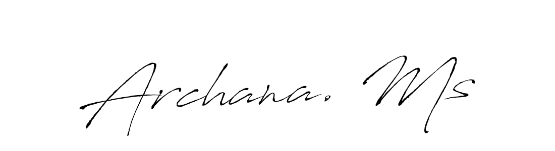 Make a beautiful signature design for name Archana. Ms. With this signature (Antro_Vectra) style, you can create a handwritten signature for free. Archana. Ms signature style 6 images and pictures png