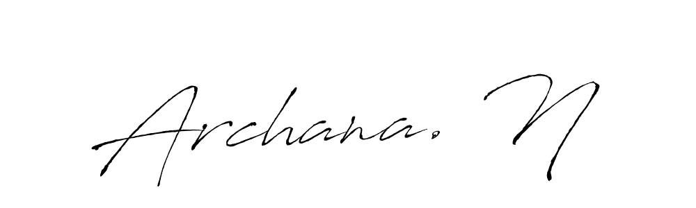 Also we have Archana. N name is the best signature style. Create professional handwritten signature collection using Antro_Vectra autograph style. Archana. N signature style 6 images and pictures png